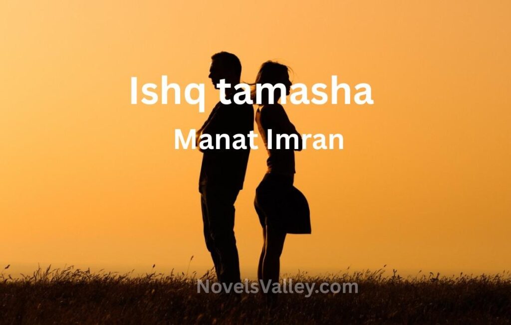 ishq-tamasha-novel-by-manat-imran